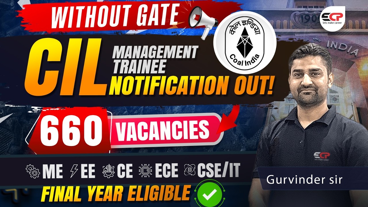 660 vacancies CIL CBT Recruitment Notification without GATE | Final Year Eligible, ME EE EC CS CIVIL