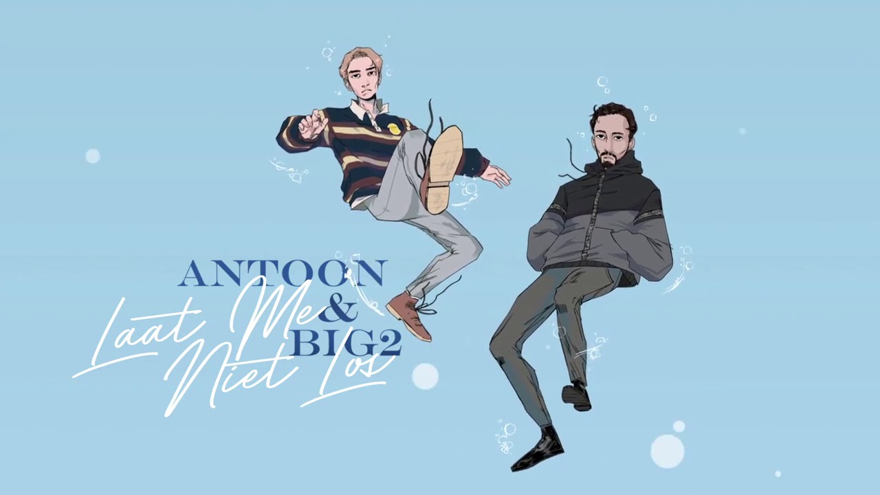 Antoon & Big2 - Laat Me Niet Los