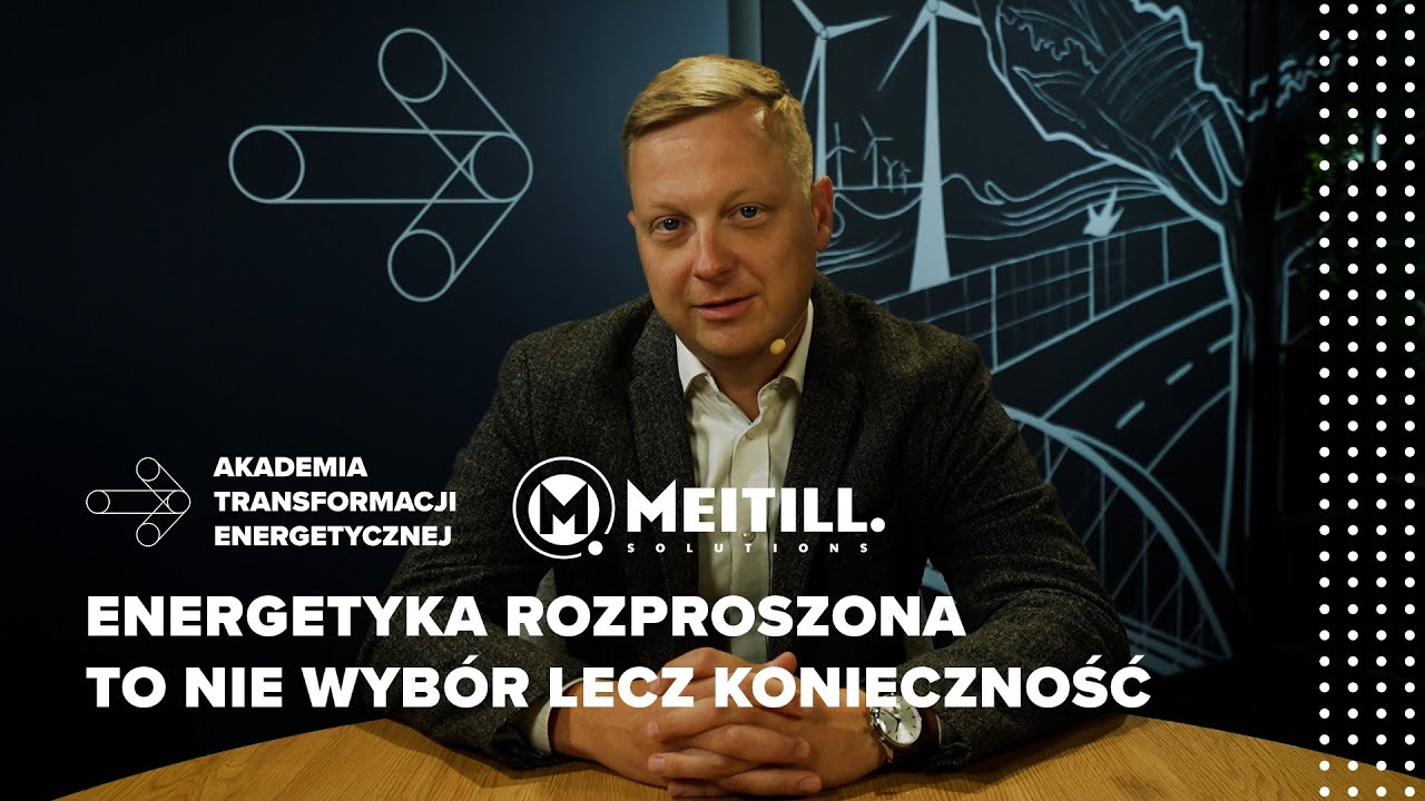 ENERGETYKA ROZPROSZONA TO NIE WYBÓR LECZ KONIECZNOŚĆ