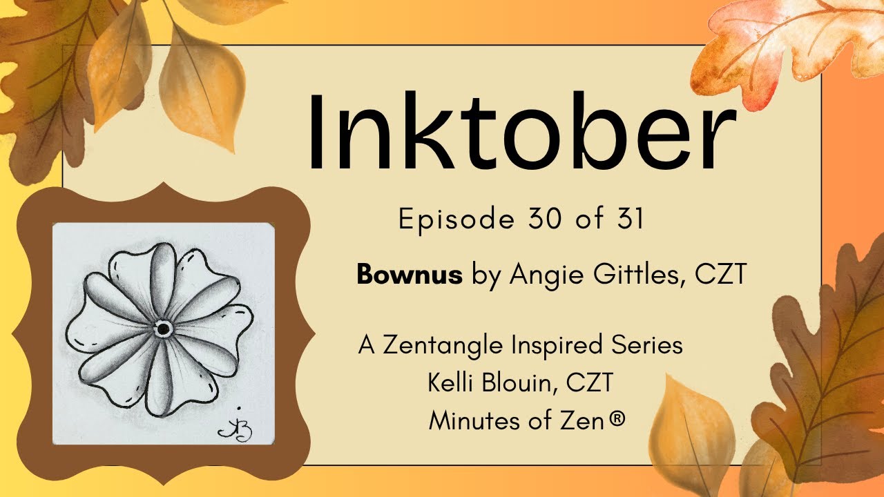 Inktober 2025 – Зентангл для начинающих© – День 30 – Bownus