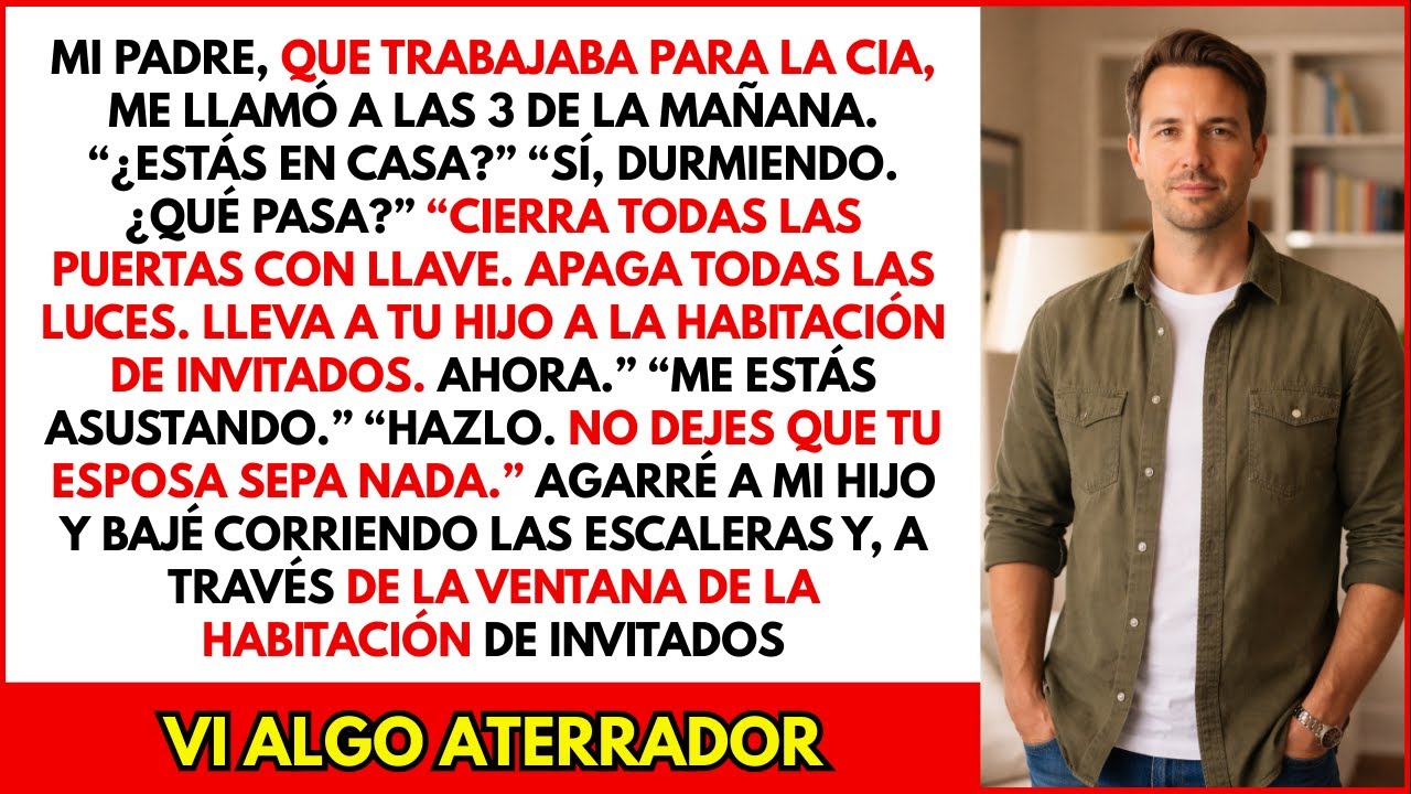 Mi padre ex CIA llamó a las tres: “Escóndete en el cuarto de invitados. Ahora.” Había alguien afuera