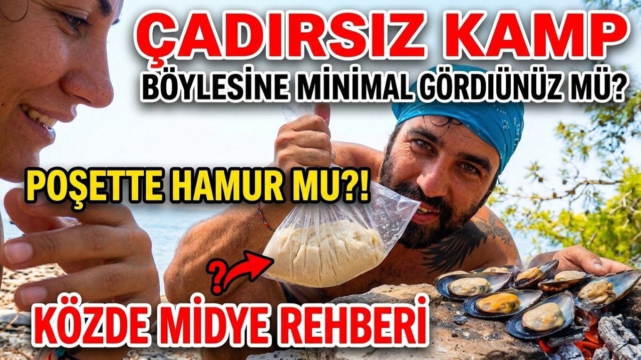 ÇADIRSIZ KAMP - POŞETTE HAMUR  - KÖZDE EKMEK - KÖZDE MİDYE