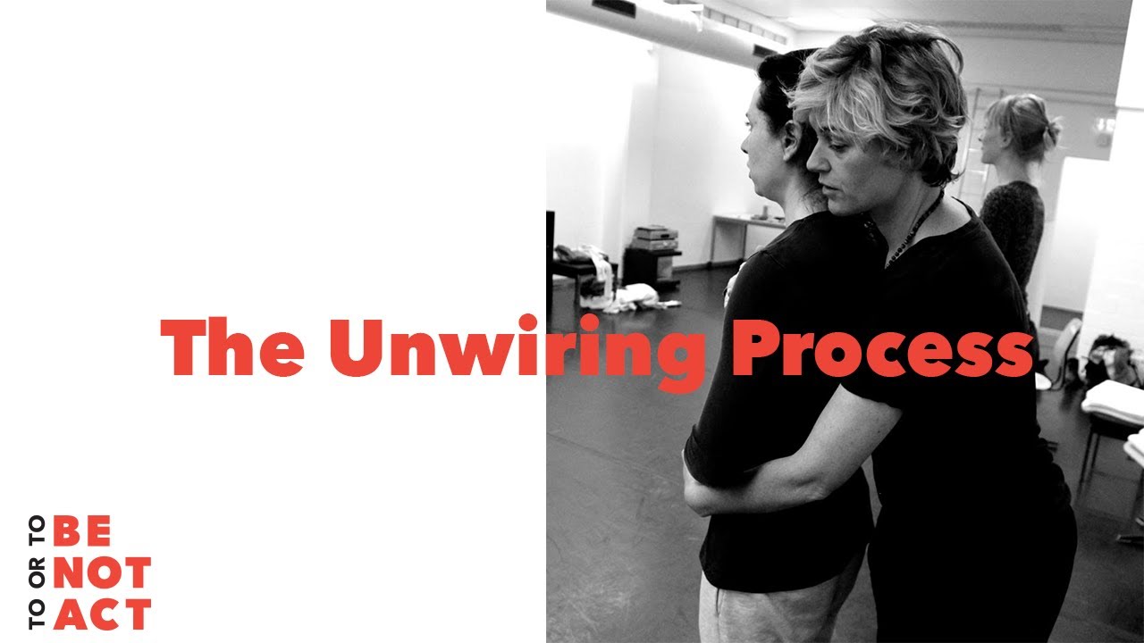 Why the Unwiring Process is Key to your Acting Success