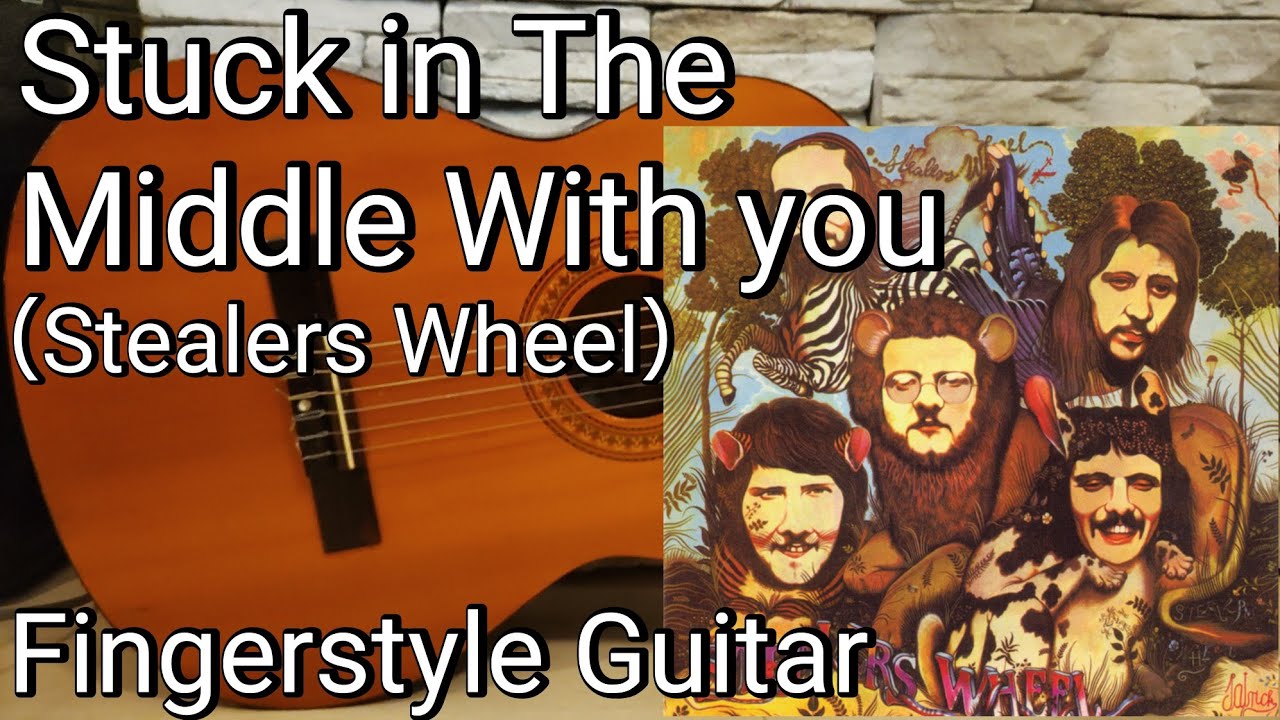 【TAB譜】Stuck in  the Middle With you/Stealers Wheel/Fingerstyle Guitar