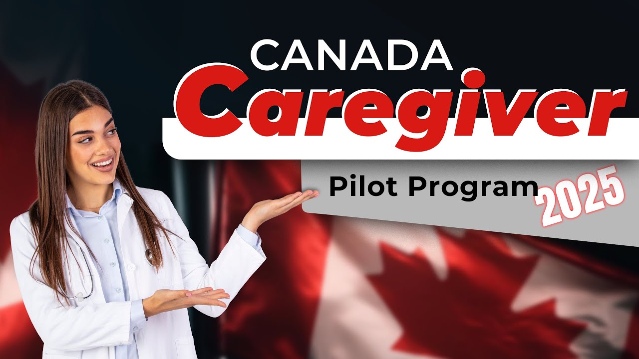 Canada Caregiver Pilot Program 2025 | Caregiver Canada | 2025