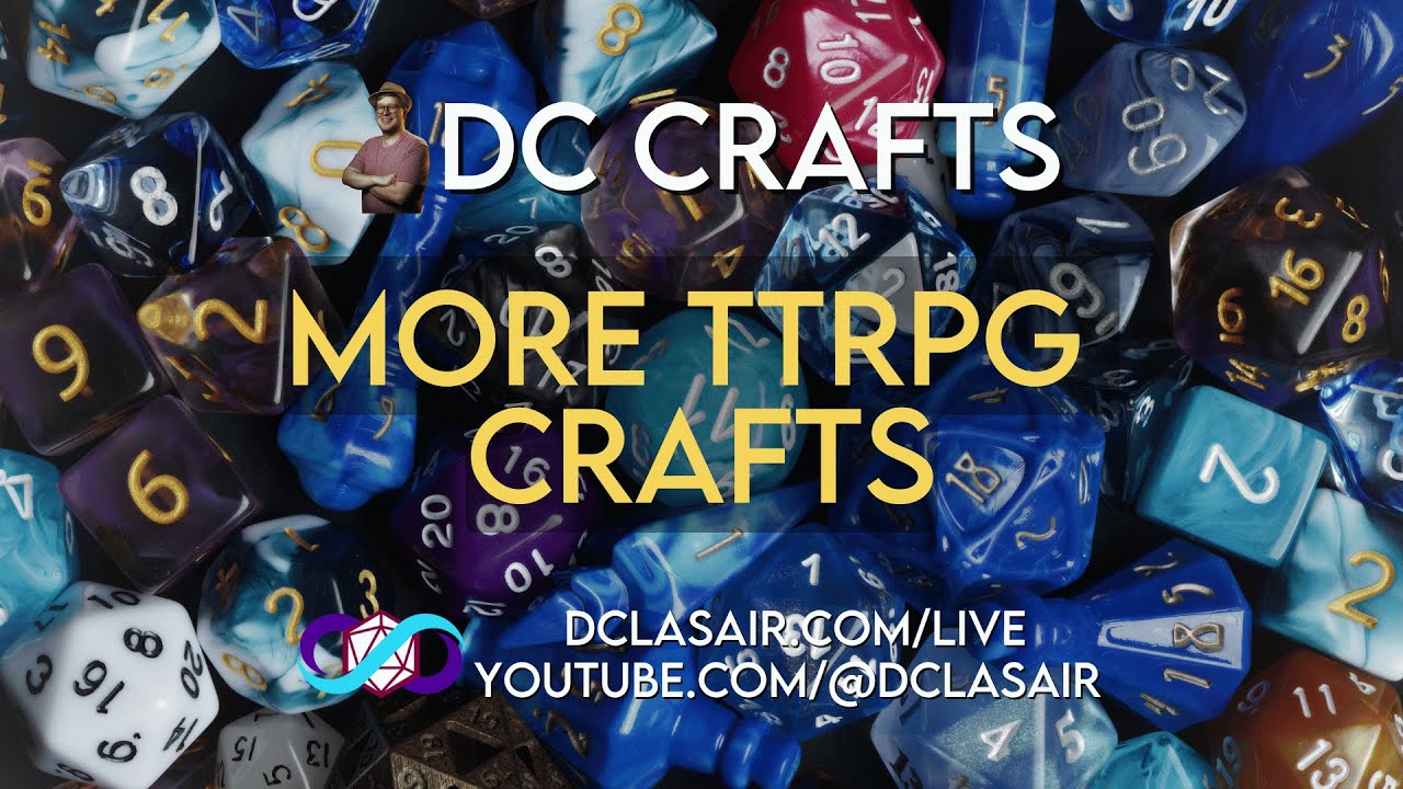 More TTRPG Crafts | !dc @dclasair !clip