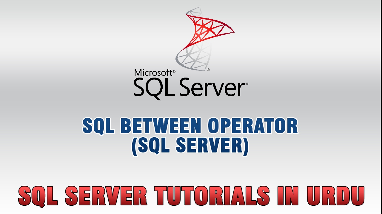 SQL Server Tutorials In Urdu/Hindi - SQL BETWEEN Operator