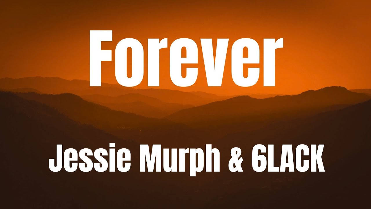Forever || Jessie Murph || 6lack || Karaoke