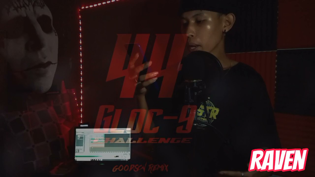 44 Gloc - 9 challenge Goodson Hella Bad Remix(Raven)