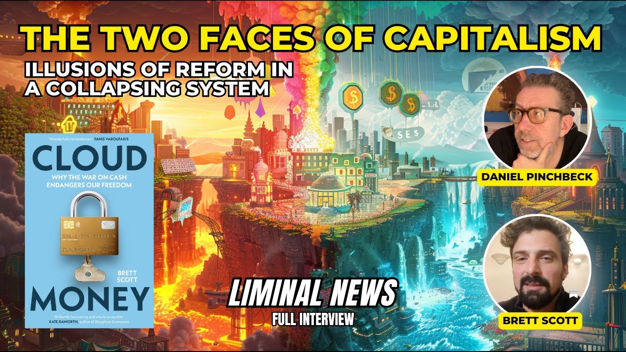 Противоречие в основе капитализма | Бретт Скотт &ndash; LIMINAL NEWS #67 @BrettScott