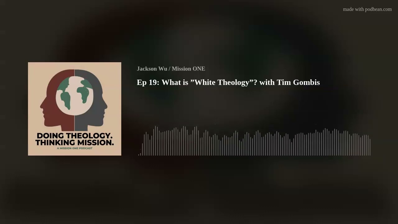 Ep 19: What is ”White Theology”? with Tim Gombis