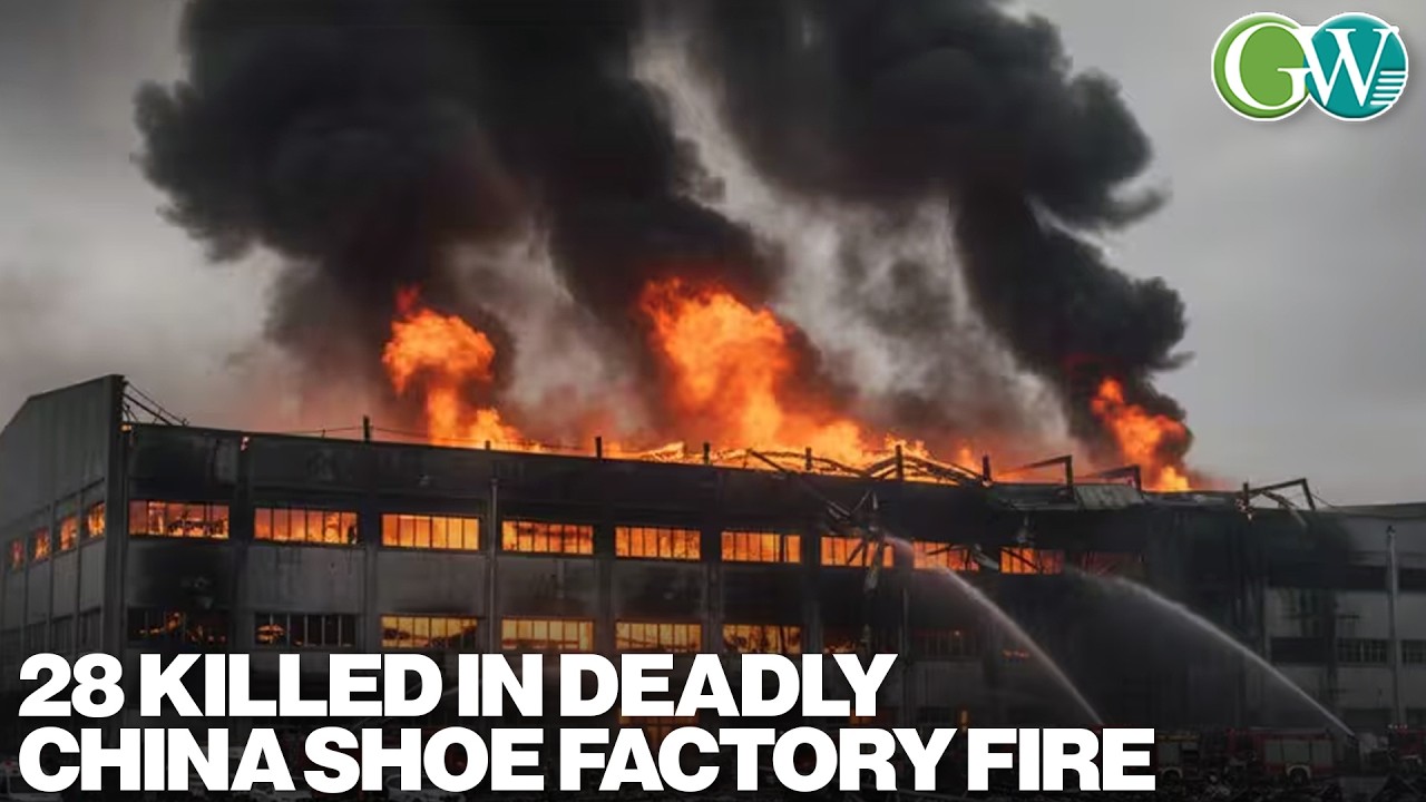 CHINA SHOE FACTORY FIRE: AT LEAST 28 KILLED; COMPANY OWNER & SEVERAL OTHERS DETAINED