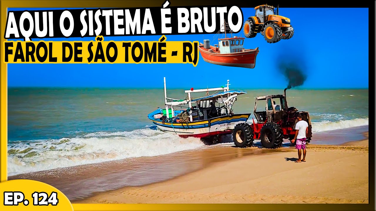 FAROL DE SÃO TOMÉ 🗼 - OS PESCADORES 🐟 MAIS CORAJOSOS 💪🏻 DO BRASIL 🇧🇷 VIVEM AQUI ⚓ - T1.EP124