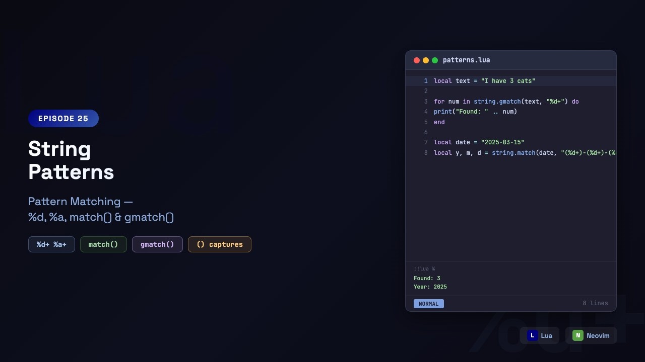Lua with Neowin: String Patterns — %a %d %s %w, Quantifiers, match & gmatch | Episode 25