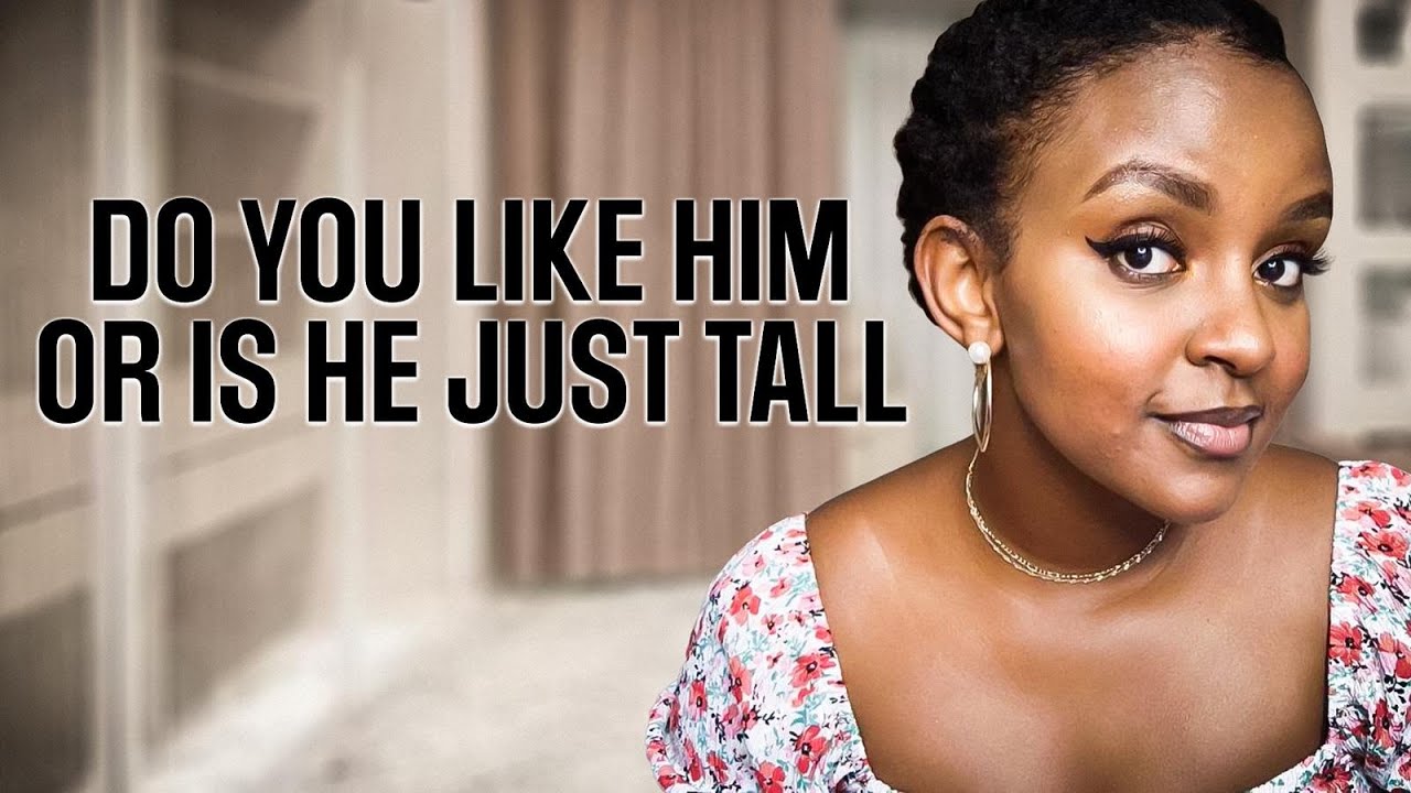 dating | do you like him or is he just tall? | story time