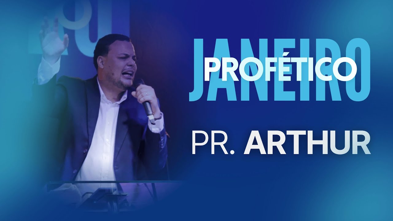 JANEIRO PROFÉTICO - PR. ARTHUR VINICIUS