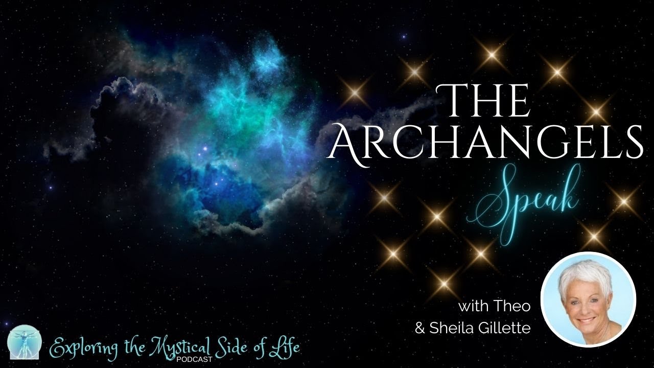 The Archangels Speak with Sheila Gillette & THEO (Podcast)