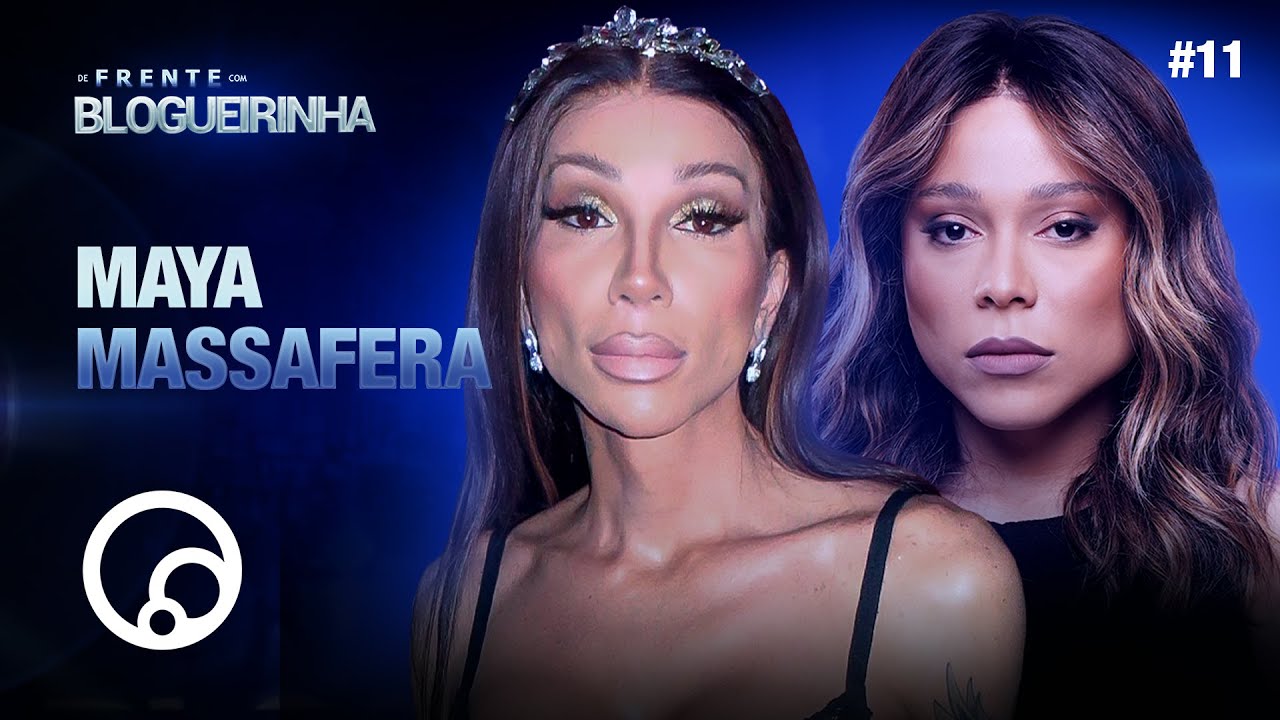 DE FRENTE COM BLOGUEIRINHA: MAYA MASSAFERA  - T4EP11 | @DiaTV