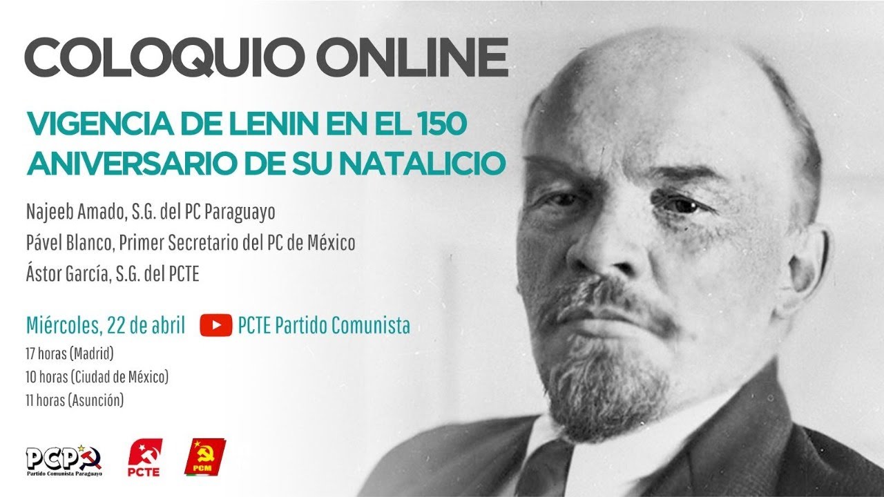 Coloquio: VIGENCIA DE LENIN EN EL 150 ANIVERSARIO DE SU NATALICIO