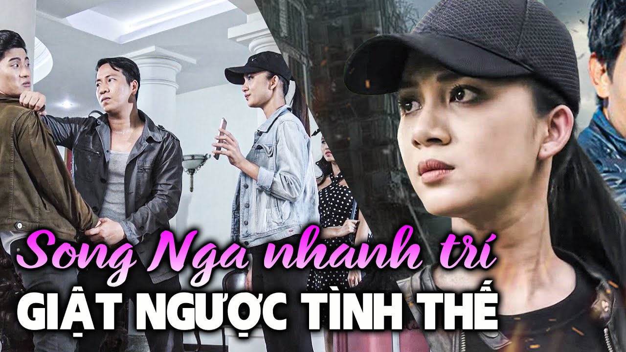 Song Nga NHANH TRÍ GIẬT NGƯỢC TÌNH THẾ Trong NGÀN CÂN TREO SỢI TÓC | Phim Truyền Hình Việt Nam 2025