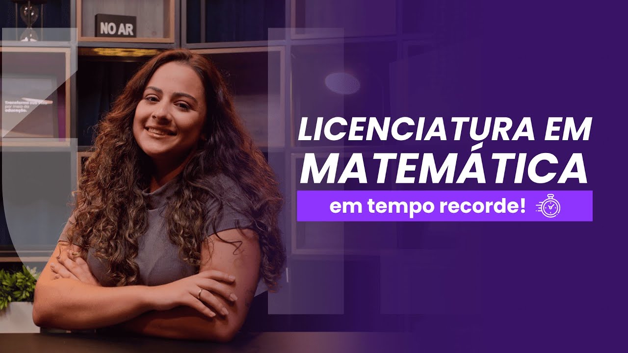 Tudo o que você precisa saber sobre a Licenciatura em Matemática