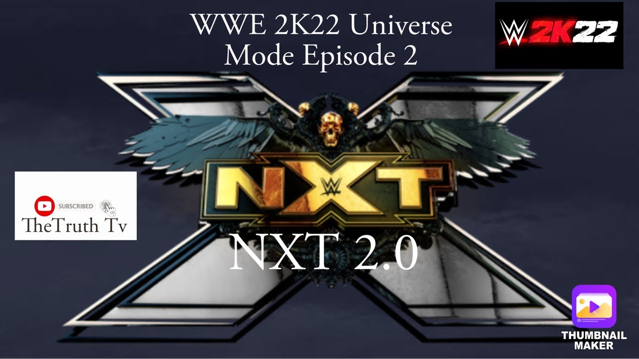 WWE 2k22 UNIVERSE MODE EPISODE 2 NXT 2.0