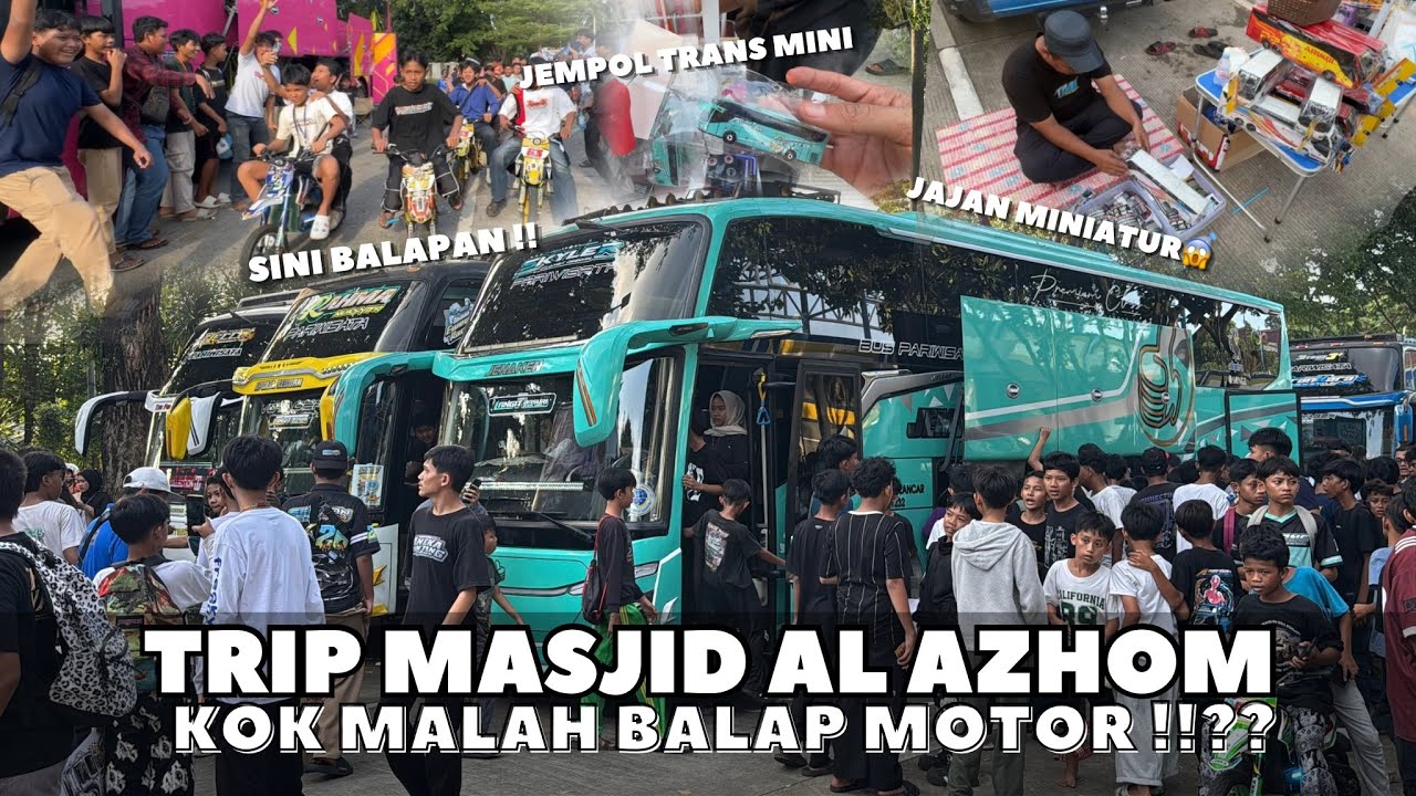 TERNYATAA SE-RAME INI‼️PERTAMA KALI ADA TRIP MASJID AL AZHOM KOTA TANGERANG😱FULL UNIT TIMUR