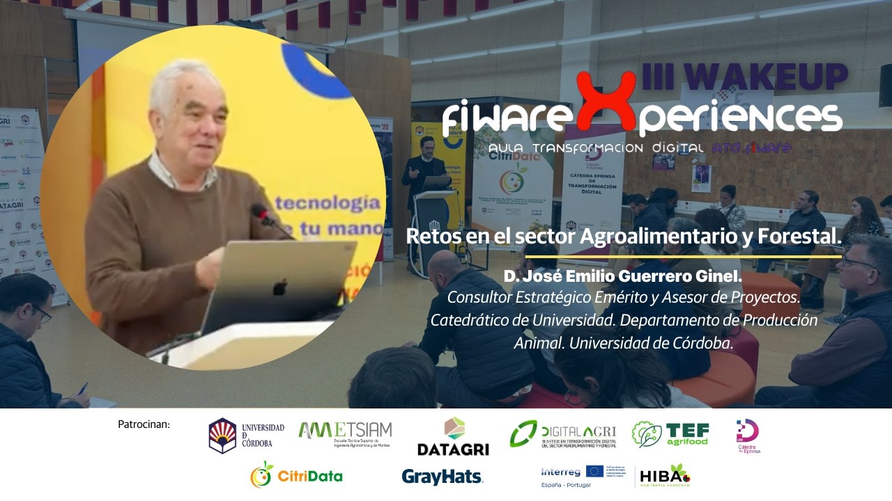 Retos del Sector Agroalimentario y Forestal | Data, Innovación y Futuro Digital | WakeUp FIWARE 2025