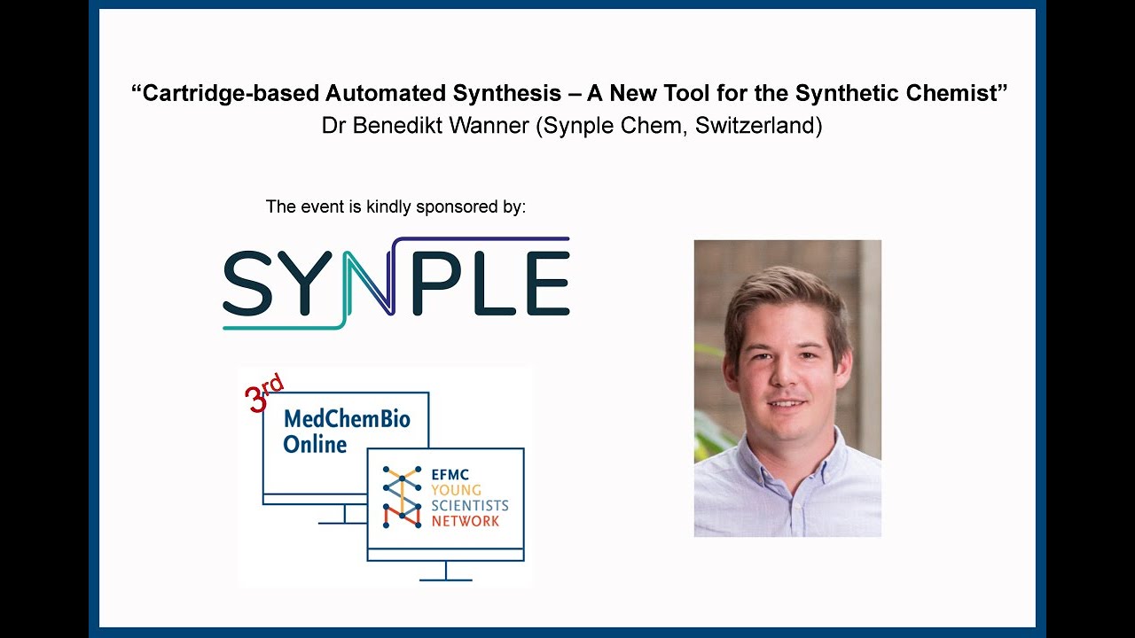 Cartridge-based Automated Synthesis, New Tool for the Synthetic Chemist - Benedikt Wenner Synplechem