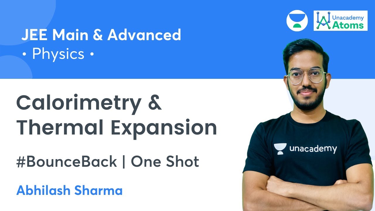 Calorimetry & Thermal Expansion | One Shot | #BounceBack Series | Unacademy Atoms | Abhilash Sharma