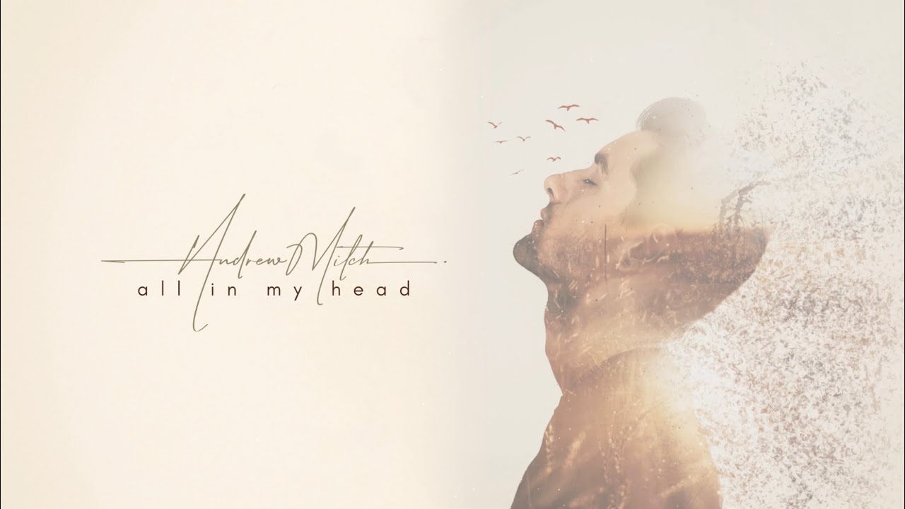 Andrew Mitch - all in my head (original mix) [Official Audio]