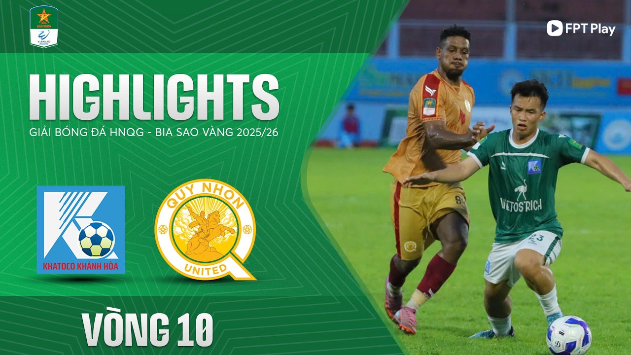 HIGHLIGHTS: KHATOCO KHÁNH HÒA - QUY NHƠN UNITED | SỨC ÉP LIÊN TỤC, THẾ TRẬN TẤN CÔNG