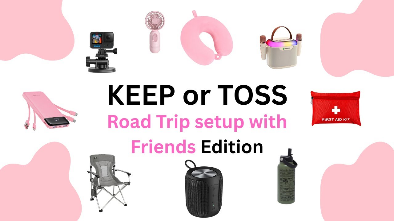 Keep or Toss! [Road Trip Setup with Friends Edition] 🚗✨🎒