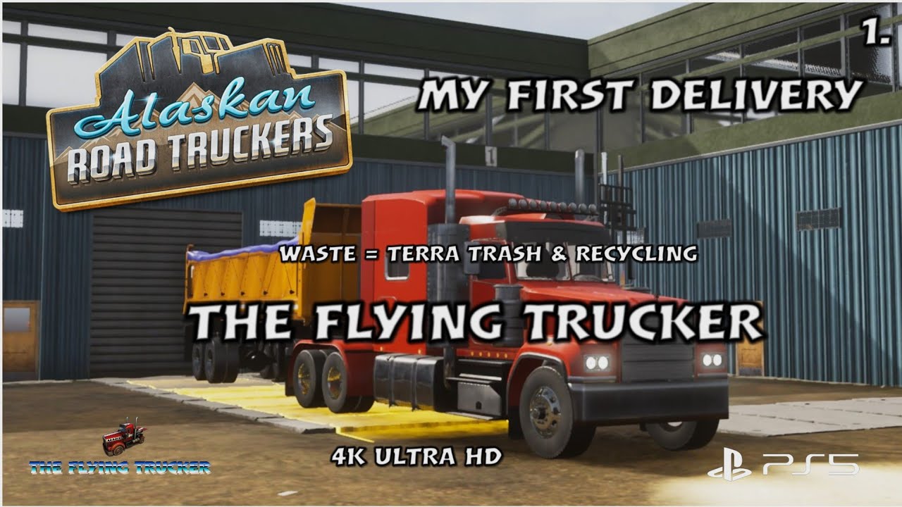 Alaskan Road Truckers | 1.| My First Delivery as The Flying Trucker #alaskanroadtruckers #ps5 