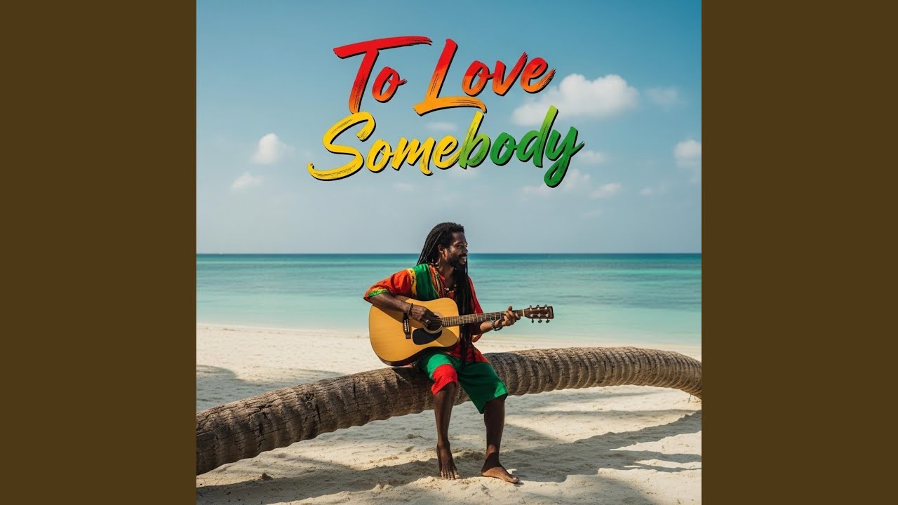 To Love Somebody