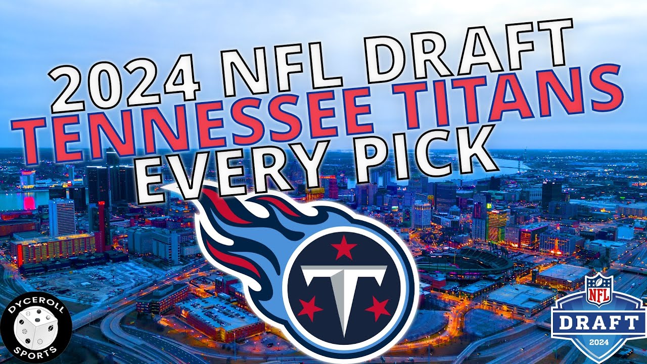 Tennessee Titans Draft Picks - 2024 NFL Draft (J.C. Latham, T'Vondre Sweat & More!!!)