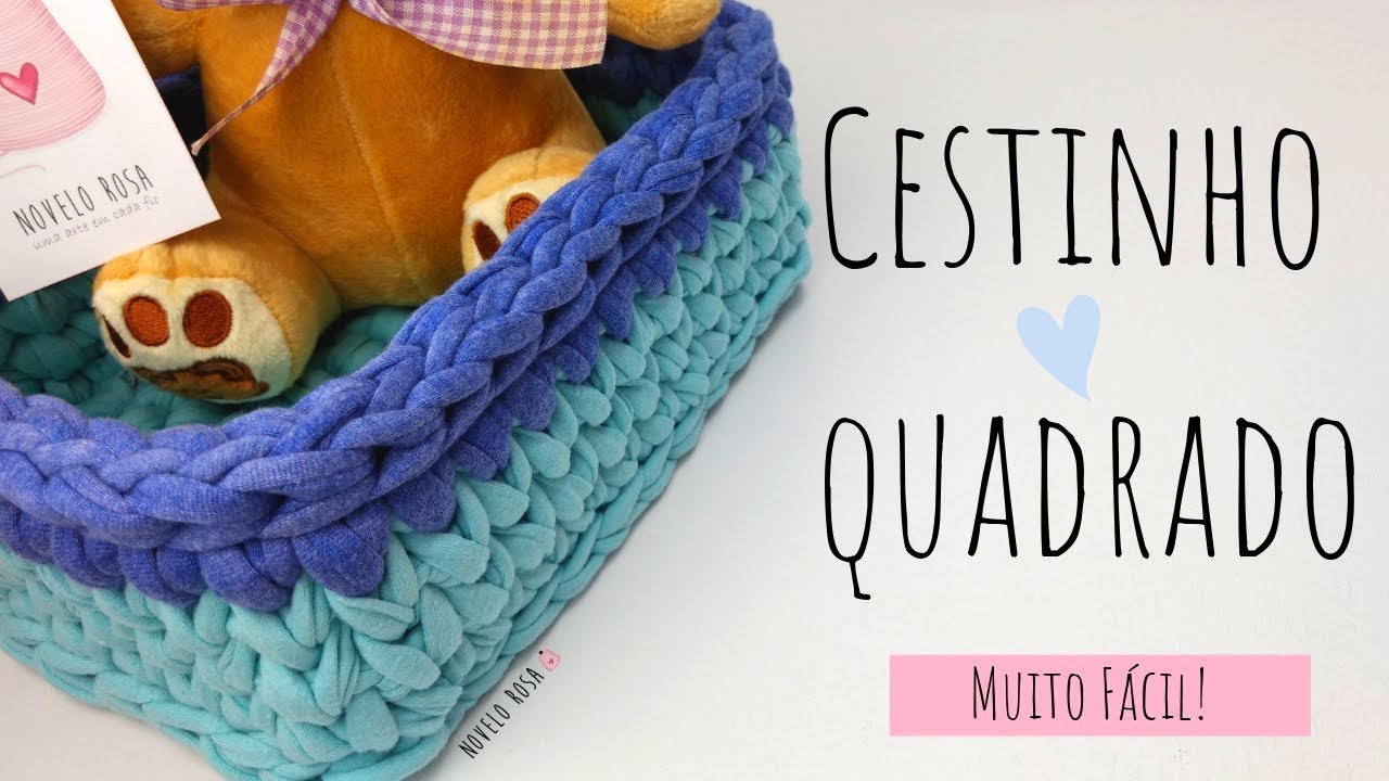 Cesto quadrado com fio de malha - como fazer - Novelo Rosa