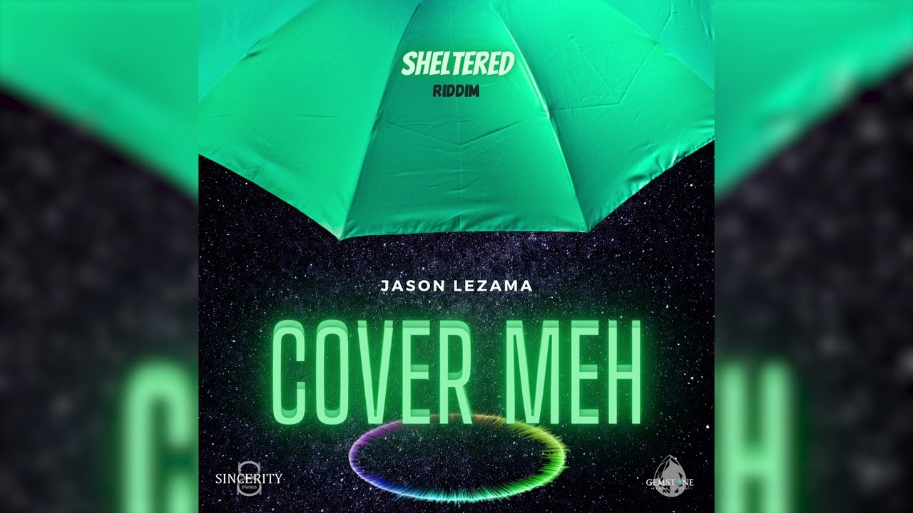 Jason Lezama - Cover Meh (Official Audio) ☂️Sheltered Riddim☂️