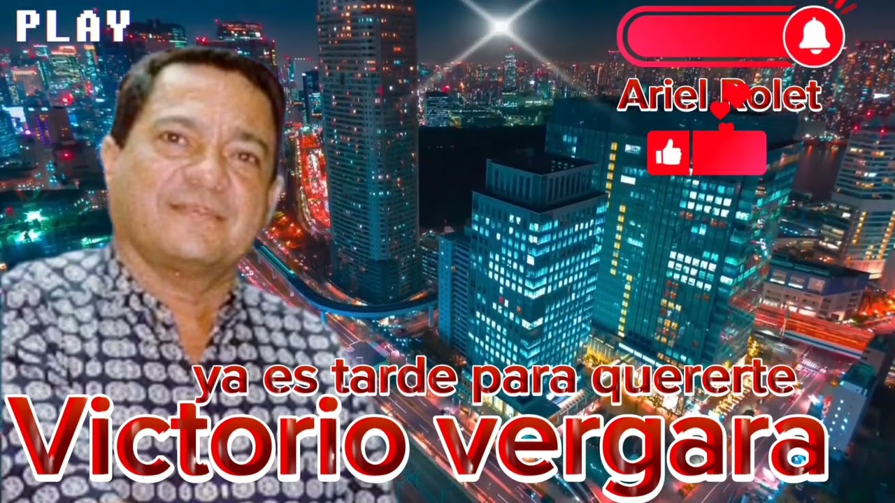 VICTORIO VERGARA /YA ES TARDE PARA QUERERTE [N VIVO]