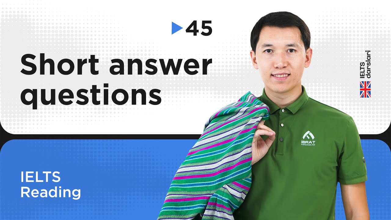 IELTS Reading - Short answer questions | 45-dars | IELTS darslari
