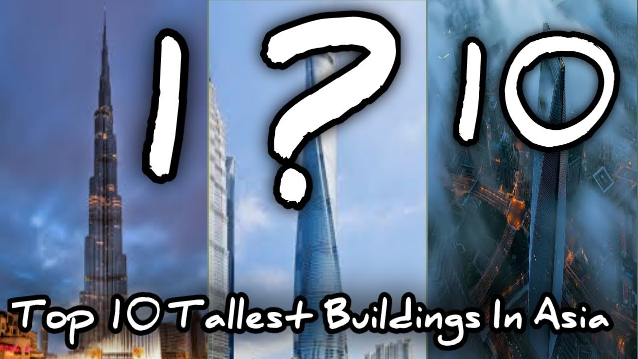 Top 10 Tallest Buildings In Asia