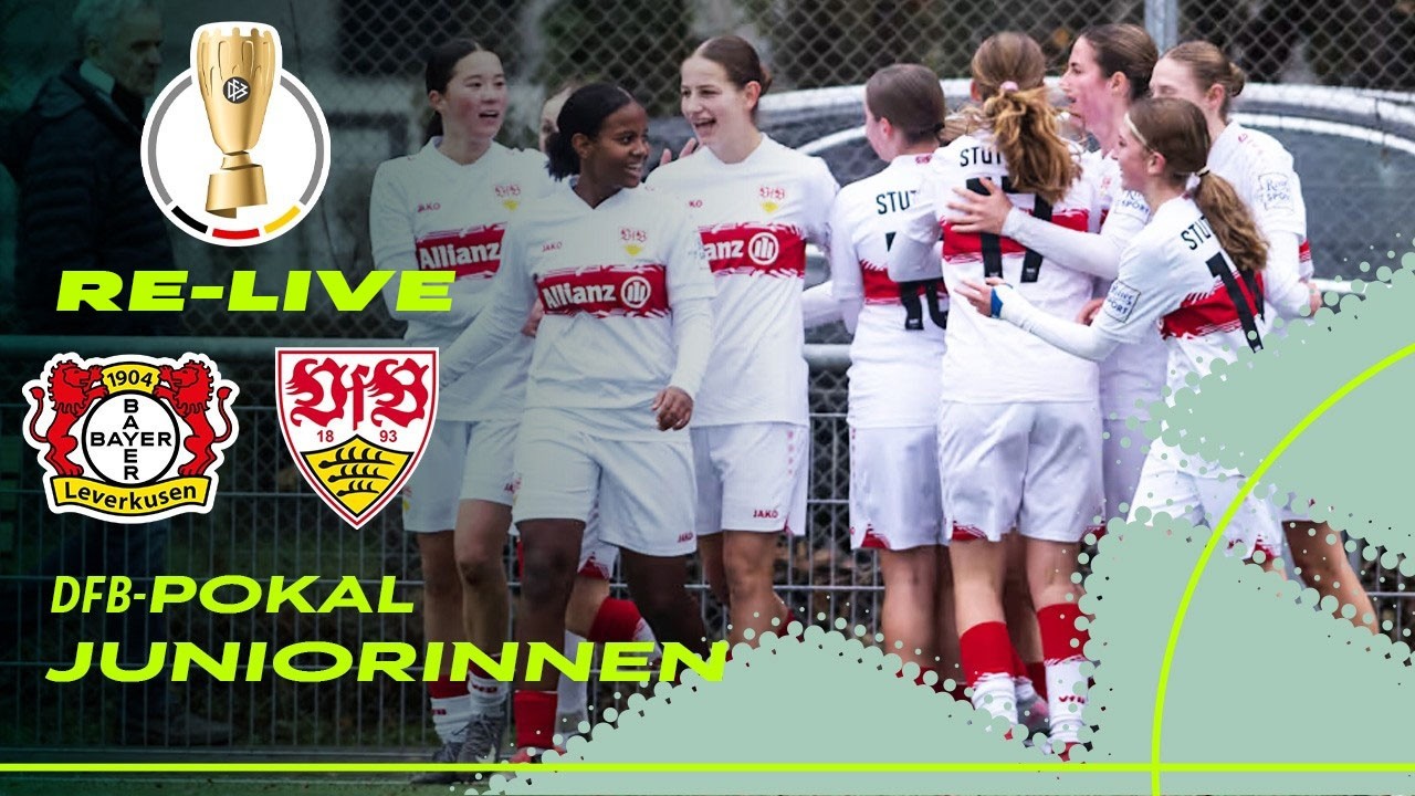 LIVE 🔴 Bayer 04 Leverkusen vs VfB Stuttgart | U 17 DFB-Pokal der Juniorinnen &ndash; Halbfinale