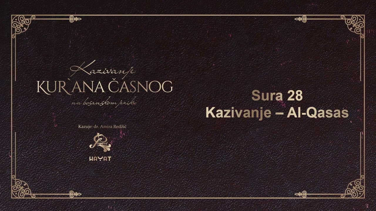 (Sura 28) Kazivanje - Al Qasas