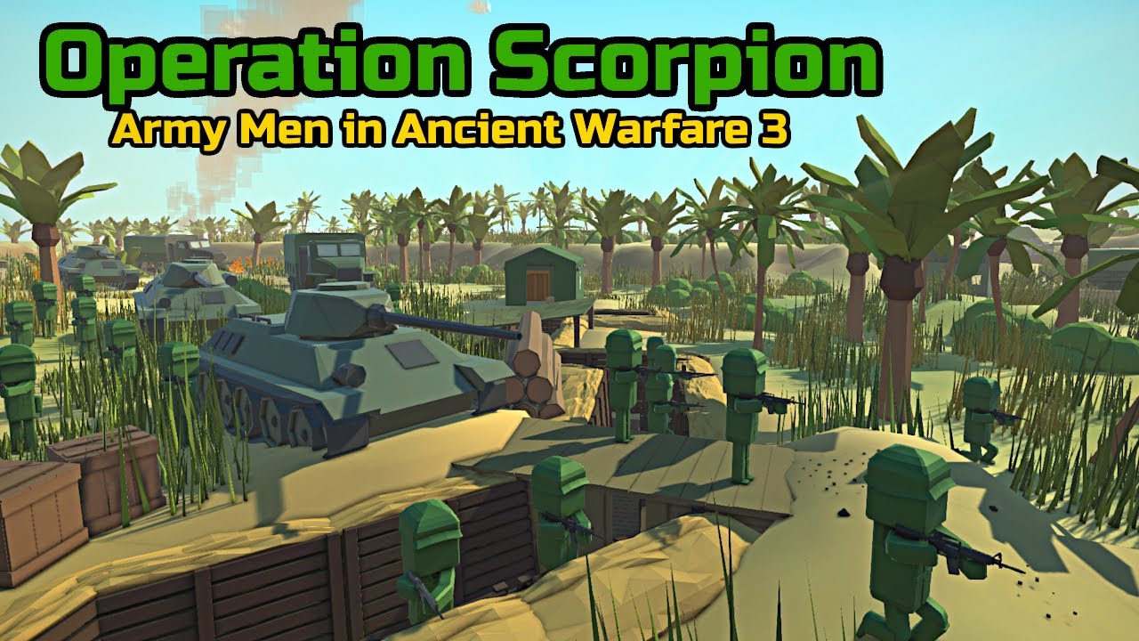 Operation Scorpion - Army Men | Ancient Warfare 3