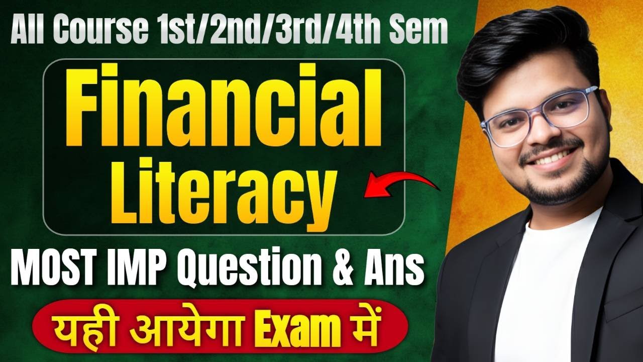 🔥Financial Literacy: MOST IMP Question & Ans | All Courses 1st/2nd/3rd/4th Semester | Pass 100%