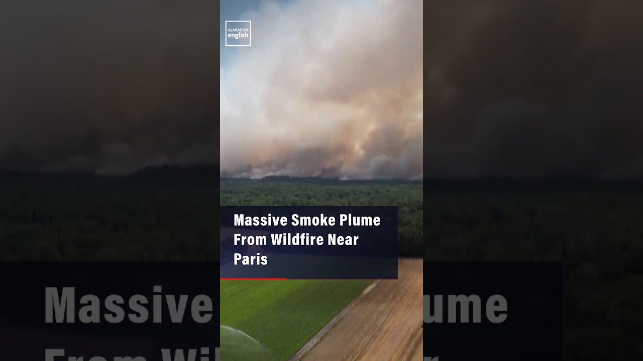 Massive Smoke Plume From Wildfire Near Paris