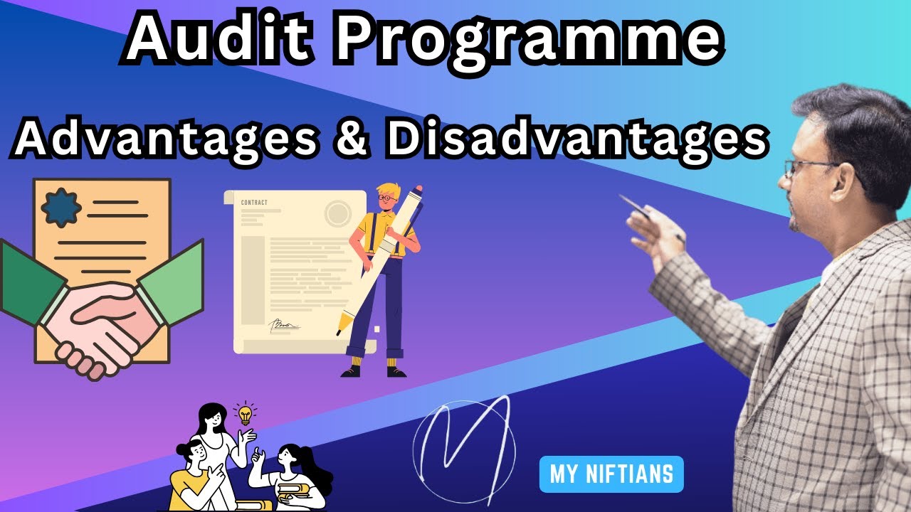 Audit Programme | Contents of an Audit Note Programme | Advantages & Disadvantages | my niftians