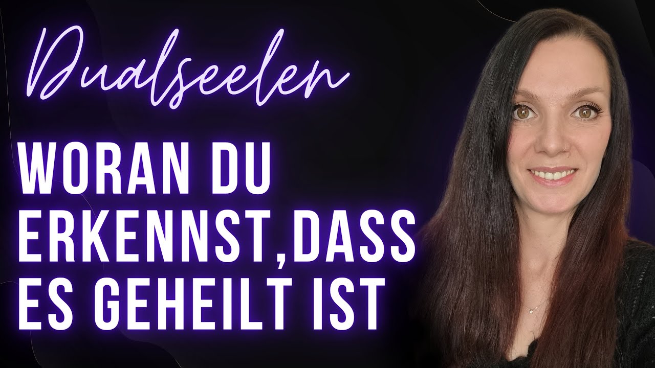 DUALSEELEN • Zeichen, dass die Heilung funktioniert • ❤️‍🩹❤️‍🩹