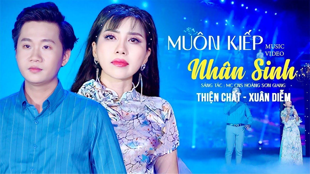 Nghe Một Lần Là Ghiền 🔥 MUÔN KIẾP NHÂN SINH – Đôi Song Ca Gây Bão Mạng  | THIỆN CHẤT x XUÂN DIỄM