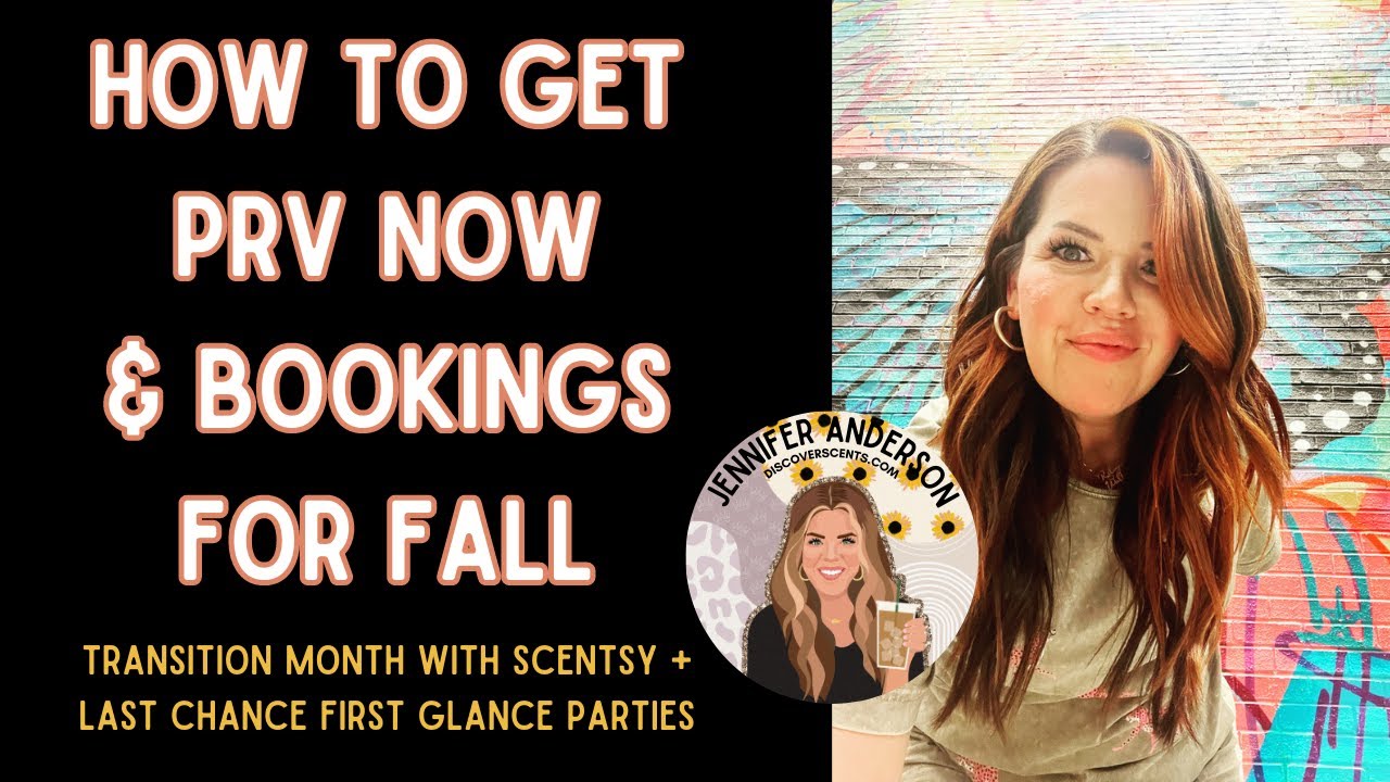 Get more PRV & BOOKINGS with Last Chance First Glance Scentsy Parties